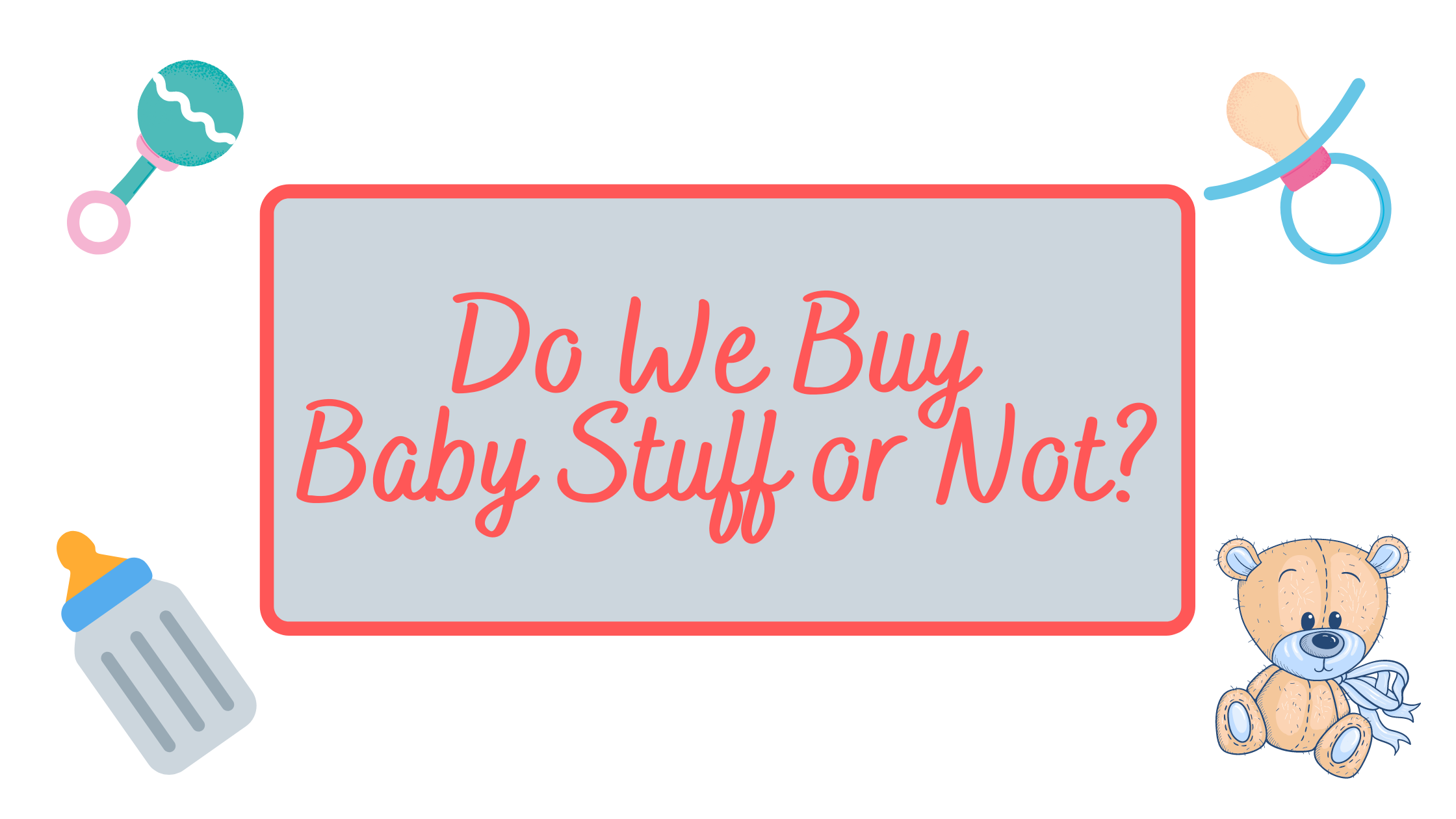 Do We Buy Baby Stuff or Not Hope Through Hard Times