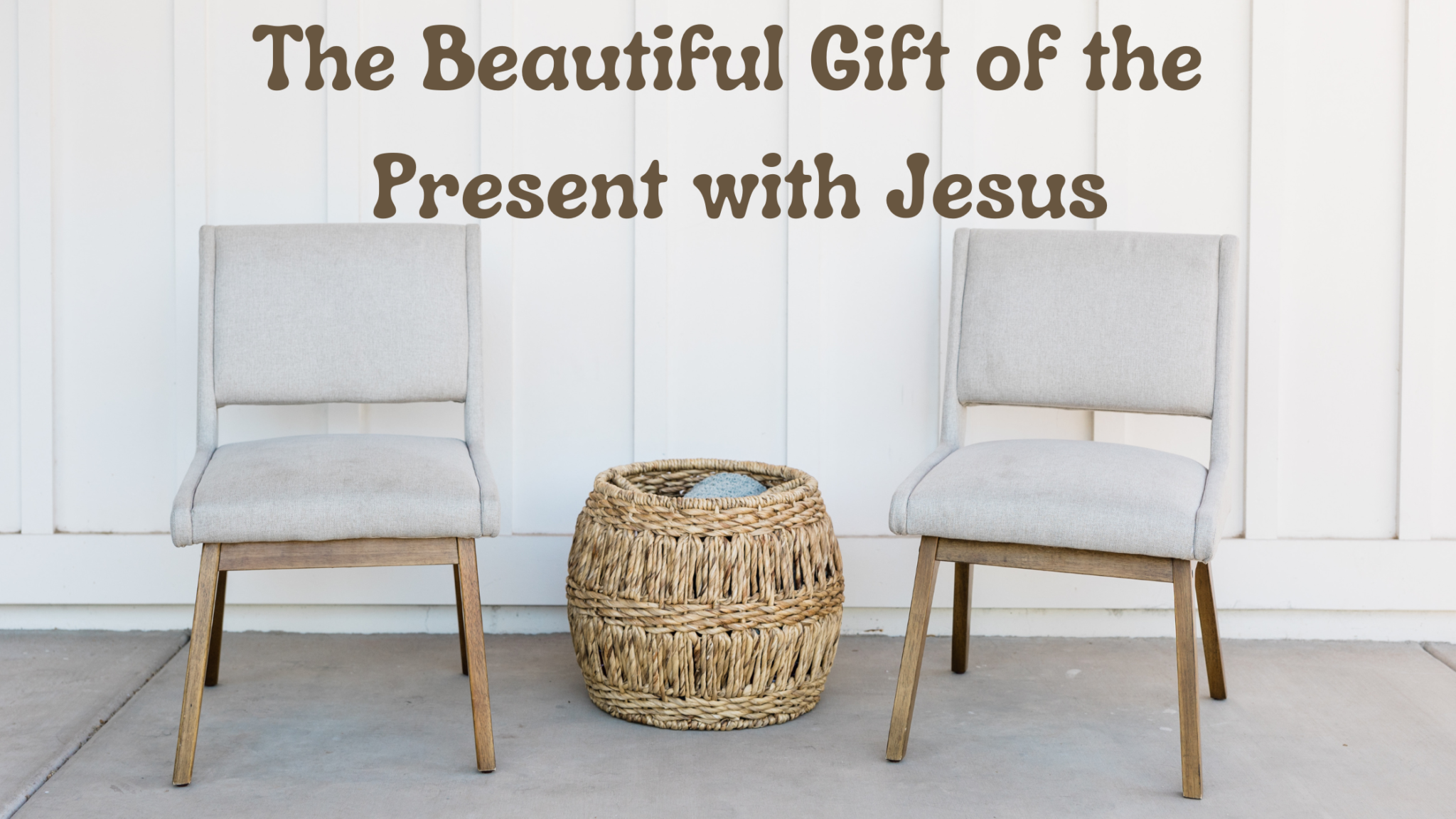 The Beautiful Gift Of The Present With Jesus - Hope Through Hard Times